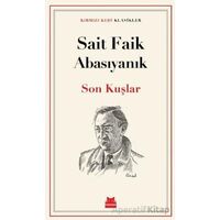 Son Kuşlar - Sait Faik Abasıyanık - Kırmızı Kedi Yayınevi