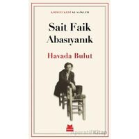 Havada Bulut - Sait Faik Abasıyanık - Kırmızı Kedi Yayınevi