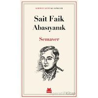 Semaver - Sait Faik Abasıyanık - Kırmızı Kedi Yayınevi
