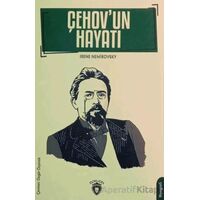 Çehovun Hayatı Biyografi - Irene Nemirovsky - Dorlion Yayınları