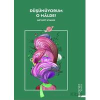 Düşünüyorum O Halde ! - Mevlüt Uyanık - Türkiye Diyanet Vakfı Yayınları