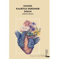 Hayata Kalbiyle Dokunur İnsan - Mustafa Irmaklı - Diyanet İşleri Başkanlığı
