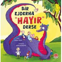Bir Ejderha “Hayır” Derse - Saliha Türker - Karavan Çocuk Yayınları