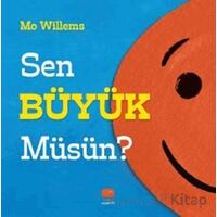 Sen Büyük Müsün? - Mo Willems - Uçan Fil Yayınları