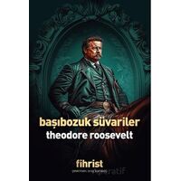 Başıbozuk Süvariler - Theodore Roosevelt - Fihrist Kitap