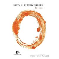 Dünyanın En Güzel Vazgeçişi - İlker Güneş - Meşe Kitaplığı