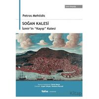 Soğan Kalesi, İzmir’in “Kayıp” Kalesi - Petros Mehtidis - Yakın Kitabevi
