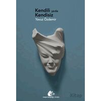 Kendili ya da Kendisiz - Yavuz Özdemir - Meşe Kitaplığı