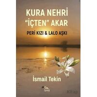 Kura Nehri İçten Akar - İsmail Tekin - Sarmal Kitabevi