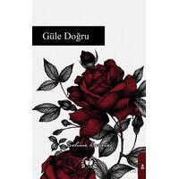 Güle Doğru - Selime Karataş - Ateş Yayınları