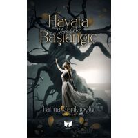 Hayata Eksi Bir Başlangıç - Fatma Çarıklıoğlu - Ateş Yayınları