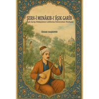 Şerh-i Menakıb-ı Aşık Garib - Özkan Daşdemir - Fenomen Yayıncılık