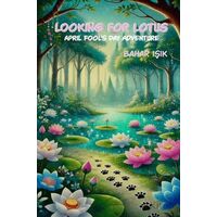 Looking For Lotus - April Fool’s Day Adventure - Bahar Işık - Memento Mori