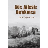 Göç Ailesiz Bırakınca - Ufuk Çeyrek Ural - Memento Mori
