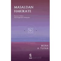 Masaldan Hakikate - Mona A. Tufan - İnsan Yayınları