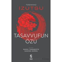 Tasavvufun Özü - Toshihiko Izutsu - İnsan Yayınları