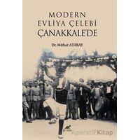 Modern Evliya Çelebi Çanakkale’de - Mithat Atabay - Paradigma Akademi Yayınları