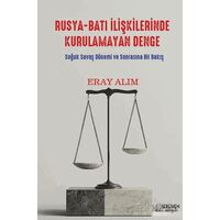 Rusya-Batı İlişkilerinde Kurulamayan Denge - Eray Alım - Serüven Yayınevi