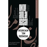 Oku! Anla! Yaşa! Kur’an’ın İzinde - Muzaffer Bayram - Fecr Yayınları