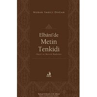 Elbânî’de Metin Tenkidi -Zayıf ve Mevzû Hadisler- - Nuran Sarıcı Doğan - Fecr Yayınları