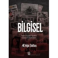 Bilgisel Yakın Siyasi Tarihin Dönüm Noktaları - Ali Yağız Baltacı - Luna Yayınları