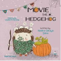 Movie The Hedgegog - Nezihe Özkaya Şahin - Luna Çocuk Yayınları