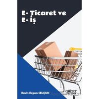 E-Ticaret ve E-İş - Emin Ergun Selçuk - Gülnar Yayınları
