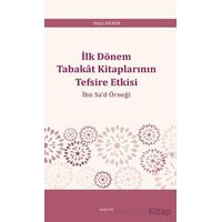 İlk Dönem Tabakât Kitaplarının Tefsire Etkisi - Hilal Demir - Araştırma Yayınları
