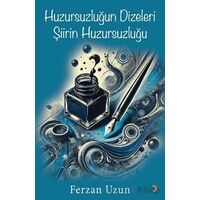 Huzursuzluğun Dizeleri Şiirin Huzursuzluğu - Ferzan Uzun - Cinius Yayınları