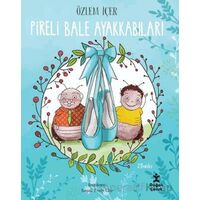 Pireli Bale Ayakkabıları - Özlem İçer - Doğan Çocuk