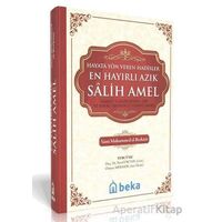 En Hayırlı Azık Salih Amel - Sami Muhammed el Berkani - Beka Yayınları