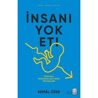 İnsanı Yok Et - Kemal Özer - Ketebe Yayınları