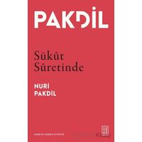 Sükût Sûretinde - Nuri Pakdil - Ketebe Yayınları