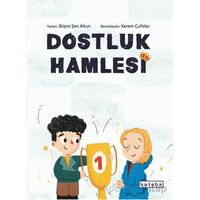 Dostluk Hamlesi - Büşra Şen Altun - Ketebe Çocuk