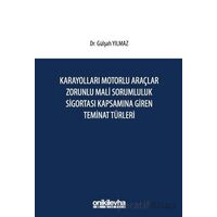 Karayolları Motorlu Araçlar Zorunlu Mali Sorumluluk Sigortası Kapsamına GirenTeminat Türleri