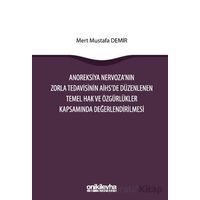 Anoreksiya Nervozanın Zorla Tedavisinin AİHSe Düzenlenen Temel Hak ve Özgürlükler Kapsamında Değerle