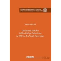Uluslararası Hukukta Hakkın Kötüye Kullanılması ve ABDnin Tek Taraflı Yaptırımları