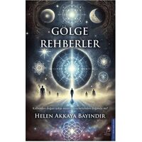 Gölge Rehberler - Helen Akkaya Bayındır - Destek Yayınları