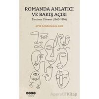Romanda Anlatıcı ve Bakış Açısı - Ayşe Sandıkkaya Aşır - Hece Yayınları