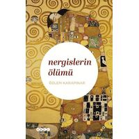Nergislerin Ölümü - Özlem Karapınar - Hece Yayınları