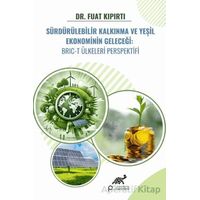 Sürdürülebilir Kalkınma ve Yeşil Ekonominin Geleceği: BRIC-T Ülkeleri Perspektifi