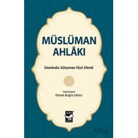 Müslüman Ahlakı - İstanbullu Süleyman Fazıl Efendi - Arı Sanat Yayınevi