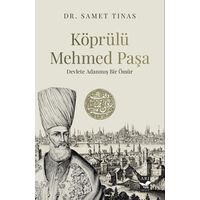 Köprülü Mehmed Paşa/ Devlete Adanmış Bir Ömür - Samet Tınas - Arı Sanat Yayınevi