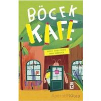 Böcek Kafe - Marie Gamillscheg - Timaş Çocuk