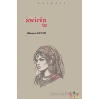Awirên Te - Mihemed Gülspi - Sidar Yayınları