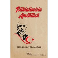 İstiklalimizin Amentüsü - Fuat Odabaşıoğlu - Gülnar Yayınları