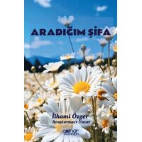 Aradığım Şifa - İlhami Özger - Gülnar Yayınları