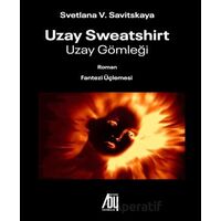 Uzay Sweatshirt - Svetlana V. Savitskaya - Baygenç Yayıncılık