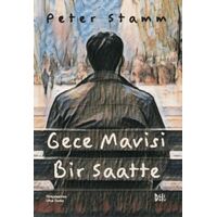 Gece Mavisi Bir Saatte - Peter Stamm - Delidolu