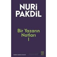 Bir Yazarın Notları I - Nuri Pakdil - Ketebe Yayınları